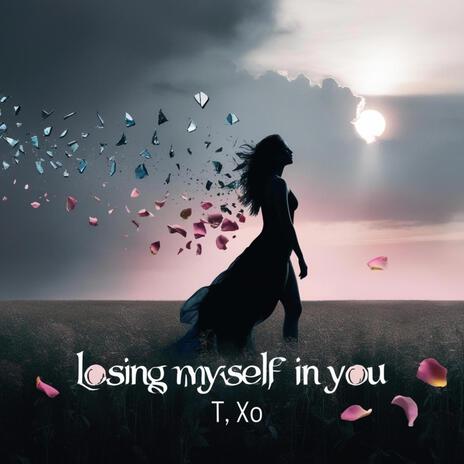 Losing Myself In You | Boomplay Music