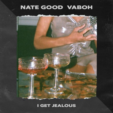 I Get Jealous ft. Vaboh | Boomplay Music