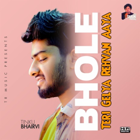 Bhole Teri Gelya Rehvan aaya ft. Tinku Bhairvi | Boomplay Music