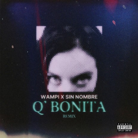 Q’ Bonita (Remix) ft. Sin Nombre | Boomplay Music