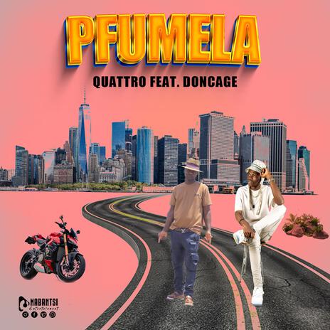 Pfumela ft. Doncage | Boomplay Music