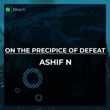 On The Precipice Of Defeat (Bleach TYBW Soundtrack) | Boomplay Music