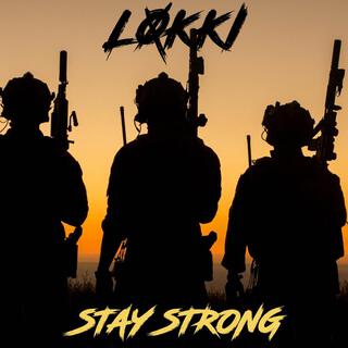 STAY STRONG