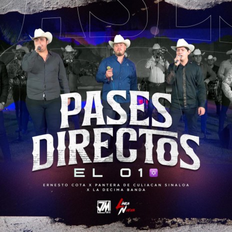 Pases Directos El 01 ft. Pantera De Culiacan Sinaloa & La Decima Banda | Boomplay Music