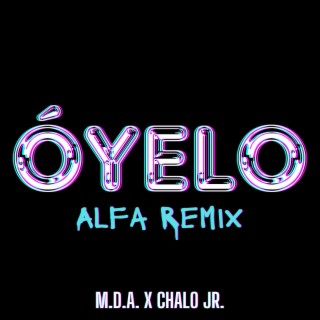 Óyelo (Alfa Remix)