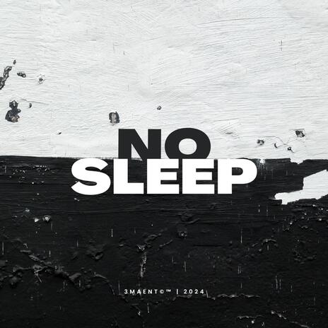 No sleep | Boomplay Music