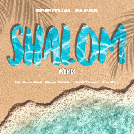 Shalom, Vol. 2 (Remix) ft. Geudi Tavarez, haz llover band, the jm's & Eliezer Daniels