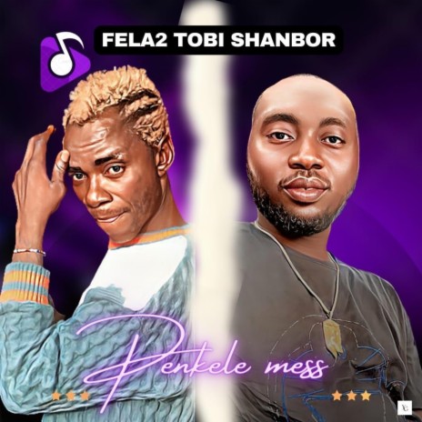 Penkele Mess ft. Tobi ShamBo | Boomplay Music