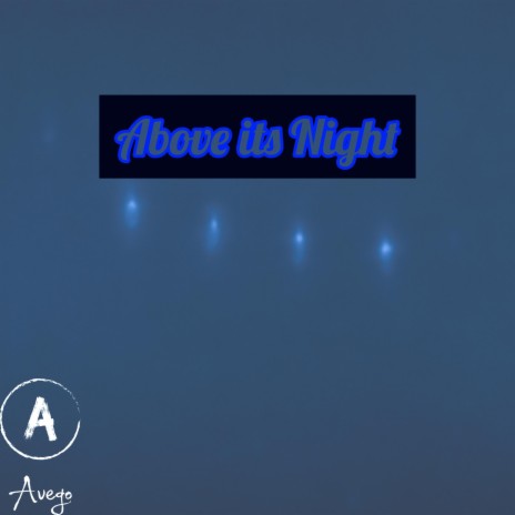 Above Its Night | Boomplay Music