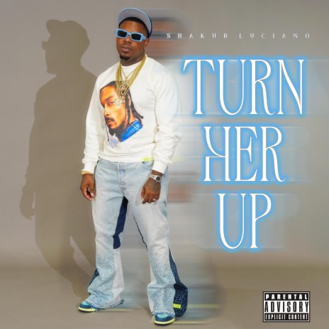 Turn Her Up | Boomplay Music