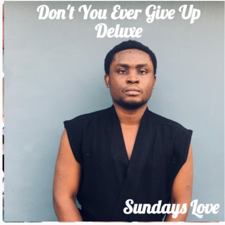 The Motto:Don't You Ever Give Up | Boomplay Music