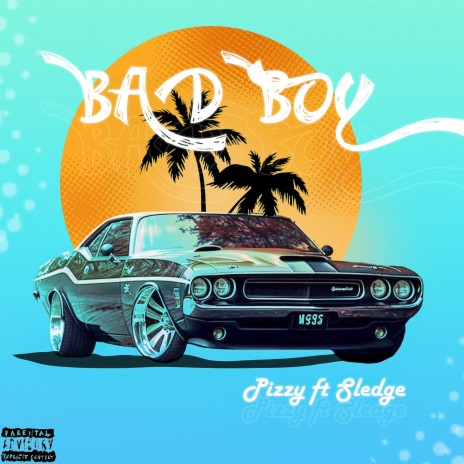 Bad boy ft. Sledge | Boomplay Music