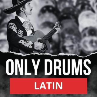 Only Drums Latin