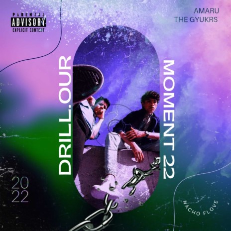 Drill Our Moment 22 ft. THE GYURKS | Boomplay Music