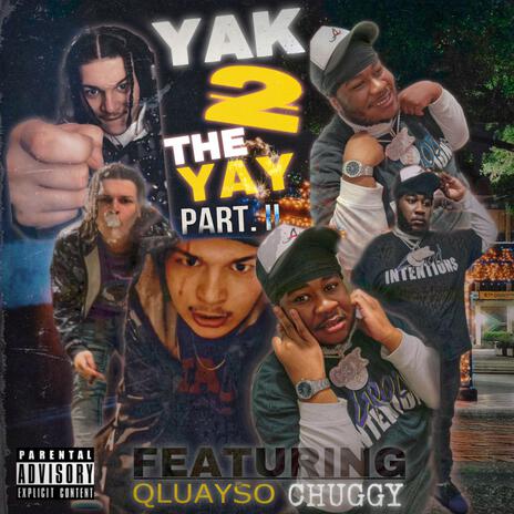 Yak 2 The Yay Part. 2 ft. Qluayso | Boomplay Music