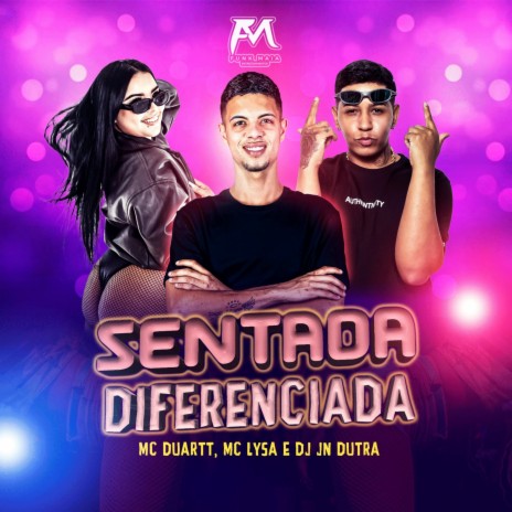 Sentada Diferenciada ft. Dj Jn Dutra & Mc Lysa | Boomplay Music