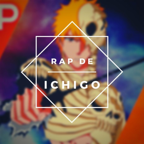 Rap de Ichigo | Boomplay Music