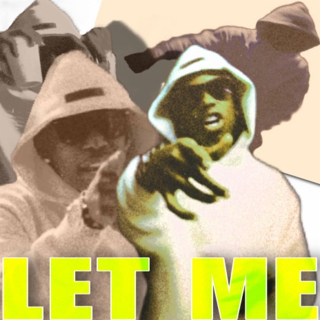Let me | Boomplay Music