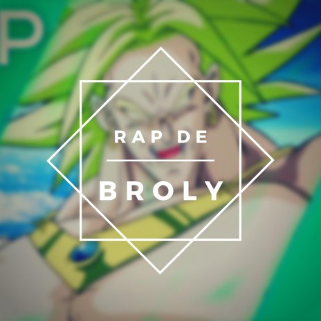 Rap de Broly | Boomplay Music