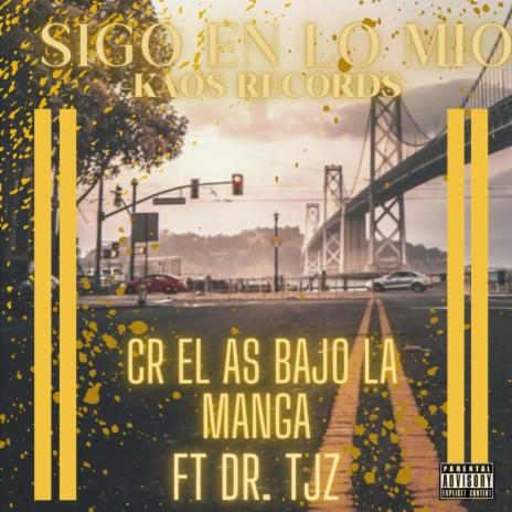 Sigo En Lo Mío ft. DR TJS | Boomplay Music