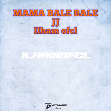 MAMA BALE BALE JJ | Boomplay Music