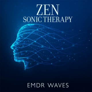 Zen Sonic Therapy: EMDR Waves for Stress Reduction & Mindful Healing, Calm Frequencies