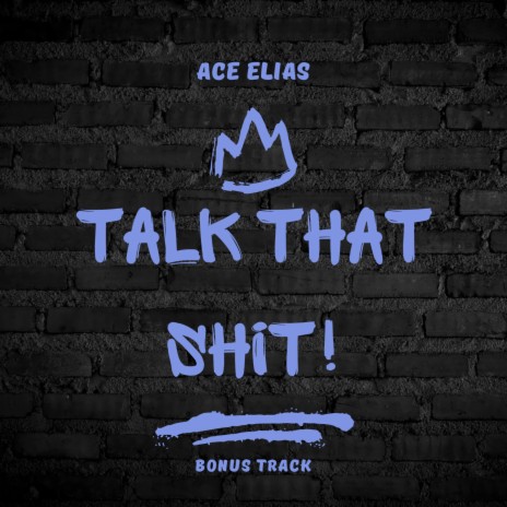 Talk That Shit | Boomplay Music