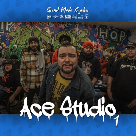 Grind Mode Cypher Ace Studio 1 ft. Frankie V, Johnny Conceptz, G Lyrekal, Shorty Bang & Paully Grams | Boomplay Music