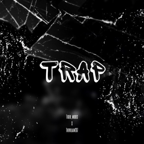 TRAP ft. Tiger_Modes