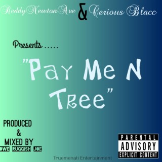 Pay Me in Tree