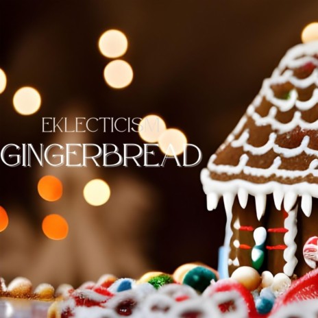 Gingerbread | Boomplay Music