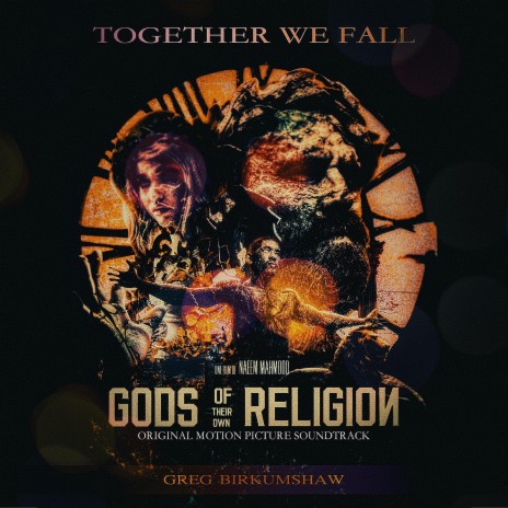 Together We Fall (from Gods Of Their Own Religion Soundtrack) [Single] | Boomplay Music