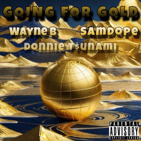 Going For Gold ft. Wayne B & SamDope | Boomplay Music