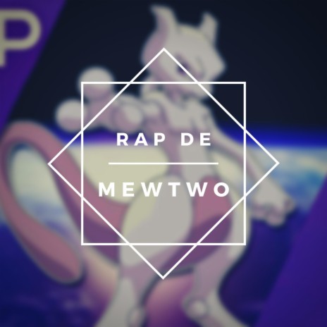 Rap de Mewtwo | Boomplay Music