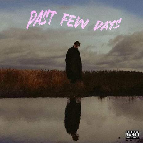 Past Few Days ft. ALAN | Boomplay Music