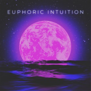 Euphoric Intuition