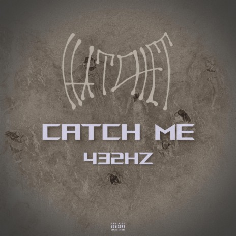 Catch Me 432Hz | Boomplay Music