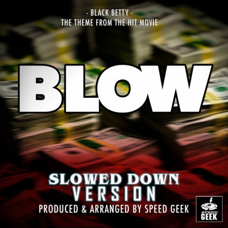 Black Betty (From Blow) (Slowed Down Version) | Boomplay Music