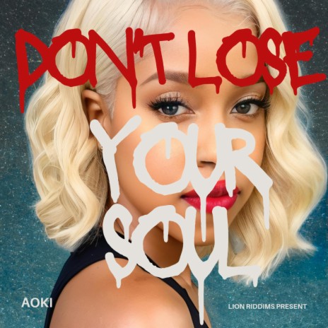 Don't Lose Your Soul | Boomplay Music