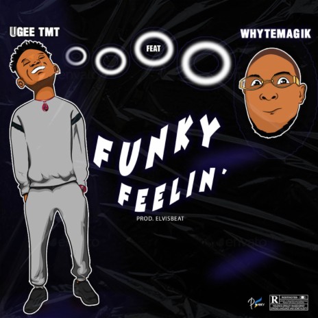 Funky Feelin' ft. Whytemagik | Boomplay Music