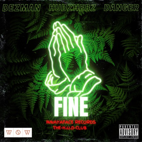 Fine ft. Hudzhebz & Danger | Boomplay Music