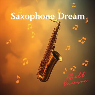 Saxophone Dream lyrics | Boomplay Music