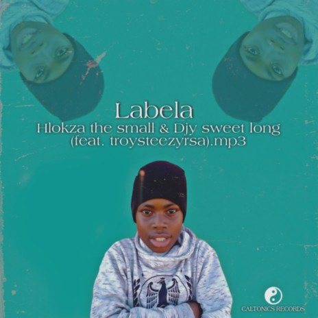 Labela ft. Djy sweet long & troysteezy | Boomplay Music