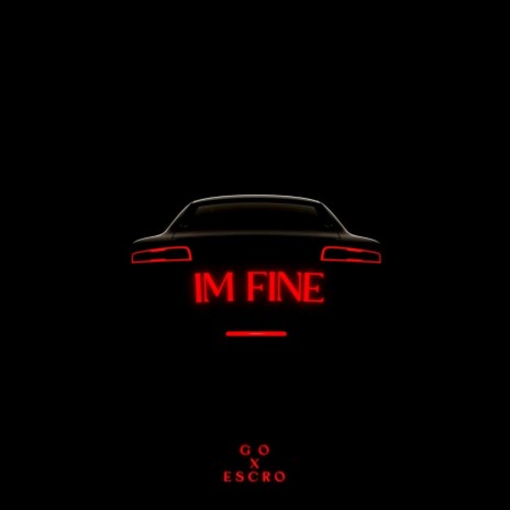 Im Fine ft. G O | Boomplay Music