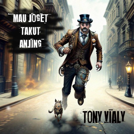 Mau Joget Takut Anjing | Boomplay Music