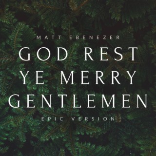 God Rest Ye Merry Gentlemen (Epic Version)