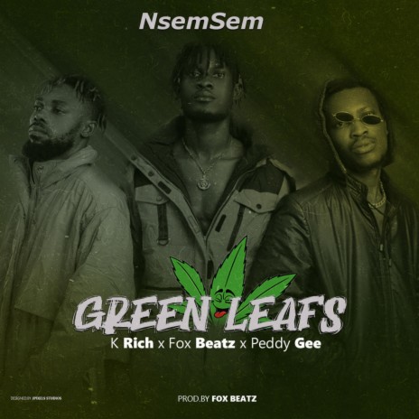 Green Leaves ft. K Rich & Peddy Gee | Boomplay Music