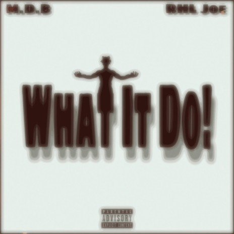 What It Do! ft. Rhl Joe