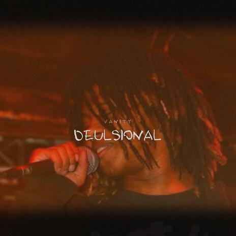 DELUSIONAL | Boomplay Music