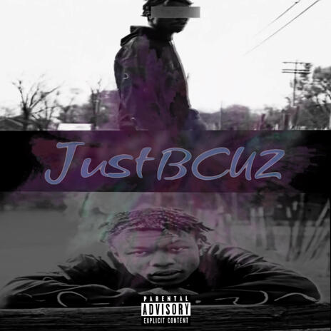 JUST BCUZ | Boomplay Music